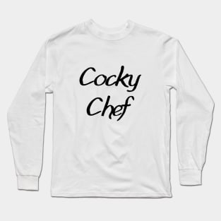 Cocky Chef Long Sleeve T-Shirt